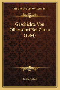 Geschichte Von Olbersdorf Bei Zittau (1864)