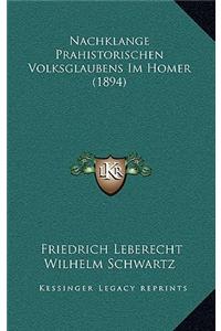 Nachklange Prahistorischen Volksglaubens Im Homer (1894)