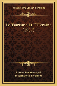 Le Tsarisme Et L'Ukraine (1907)