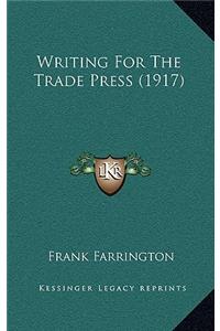 Writing For The Trade Press (1917)