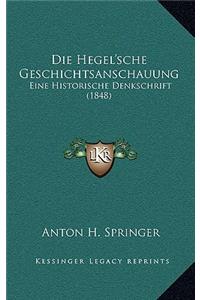 Hegel'sche Geschichtsanschauung