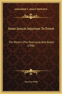 Some Insects Injurious To Forest