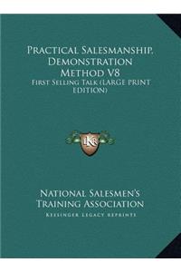 Practical Salesmanship, Demonstration Method V8