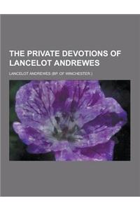The Private Devotions of Lancelot Andrewes