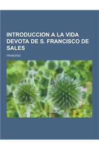 Introduccion a la Vida Devota de S. Francisco de Sales