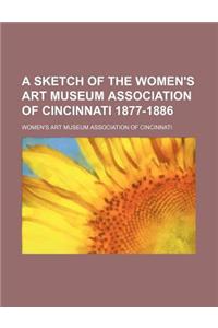 A Sketch of the Women's Art Museum Association of Cincinnati 1877-1886