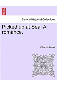 Picked Up at Sea. a Romance.