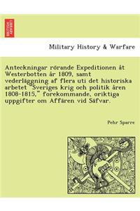 Anteckningar rörande Expeditionen åt Westerbotten år 1809, samt vederläggning af flera uti det historiska arbetet Sveriges krig och politik åren 1808-1815, forekommande, oriktiga uppgifter om Affären vid Sä