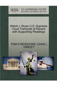 Welch V. Bryan U.S. Supreme Court Transcript of Record with Supporting Pleadings