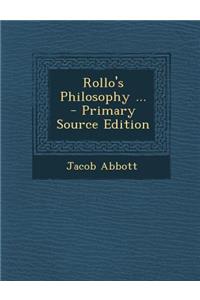 Rollo's Philosophy ...