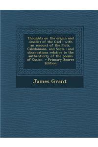 Thoughts on the Origin and Descent of the Gael
