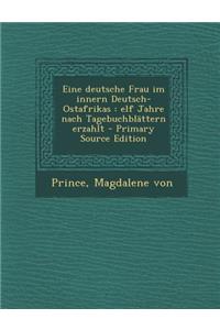 Eine Deutsche Frau Im Innern Deutsch-Ostafrikas