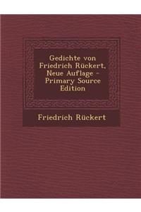 Gedichte Von Friedrich Ruckert, Neue Auflage