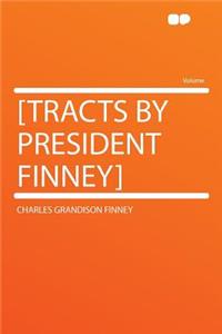 [tracts by President Finney]