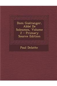 Dom Guéranger, Abbé De Solesmes, Volume 2