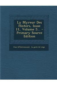 Ly Myreur Des Histors, Issue 11, Volume 5... - Primary Source Edition