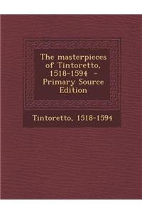 The Masterpieces of Tintoretto, 1518-1594