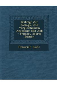 Beitrage Zur Zoologie Und Vergleichenden Anatomie