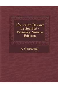 L'Ouvrier Devant La Societe - Primary Source Edition