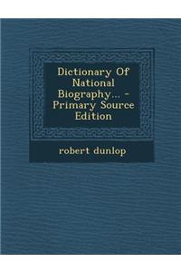 Dictionary of National Biography...