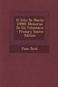 El Sitio de Manila (1898): Memorias de Un Voluntario