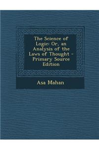 The Science of Logic