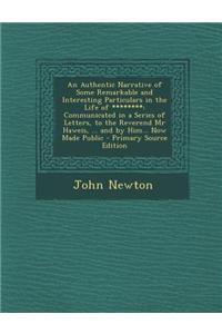 An Authentic Narrative of Some Remarkable and Interesting Particulars in the Life of ********