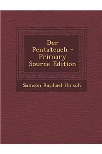 Der Pentateuch - Primary Source Edition