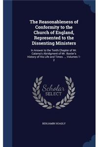 Reasonableness of Conformity to the Church of England, Represented to the Dissenting Ministers