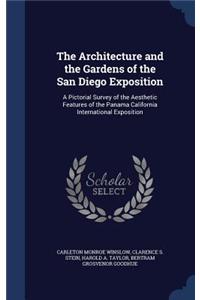 The Architecture and the Gardens of the San Diego Exposition