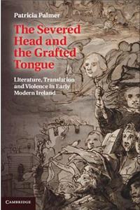 The Severed Head and the Grafted Tongue