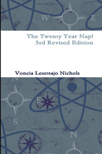 Twenty Year Nap! 3rd Revised Edition