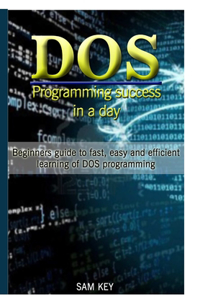 DOS Programming Succes in A Day