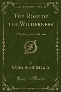 The Rose of the Wilderness