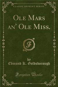 OLE Mars An' OLE Miss. (Classic Reprint)