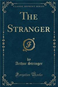 The Stranger (Classic Reprint)