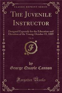 The Juvenile Instructor, Vol. 24