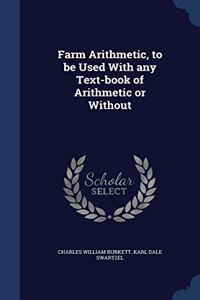 FARM ARITHMETIC, TO BE USED WITH ANY TEX