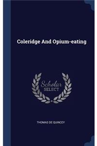 Coleridge And Opium-eating