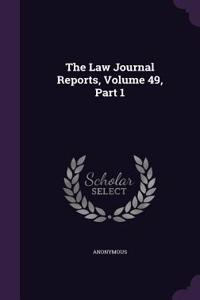 The Law Journal Reports, Volume 49, Part 1