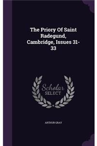 Priory Of Saint Radegund, Cambridge, Issues 31-33