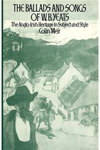 Ballads and Songs of W. B. Yeats
