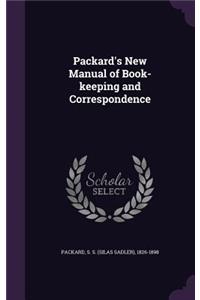 Packard's New Manual of Book-keeping and Correspondence