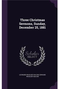 Three Christmas Sermons, Sunday, December 25, 1881