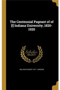 Centennial Pageant of of [!] Indiana University, 1820-1920