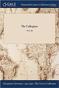 The Collegians; Vol. III