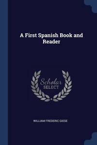 A First Spanish Book and Reader