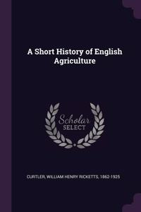 Short History of English Agriculture