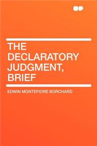 The Declaratory Judgment, Brief