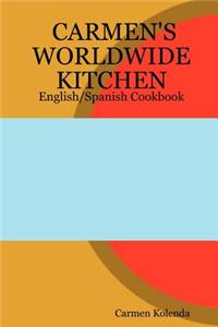CARMEN's WORLDWIDE KITCHEN - English/Spanish Cookbook